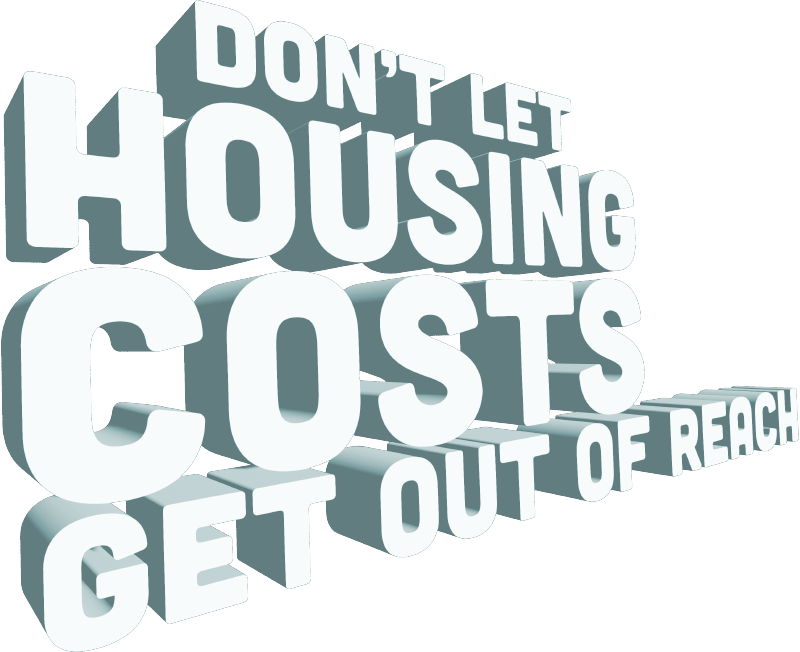 Don't Let Housing Costs Get Out Of Reach